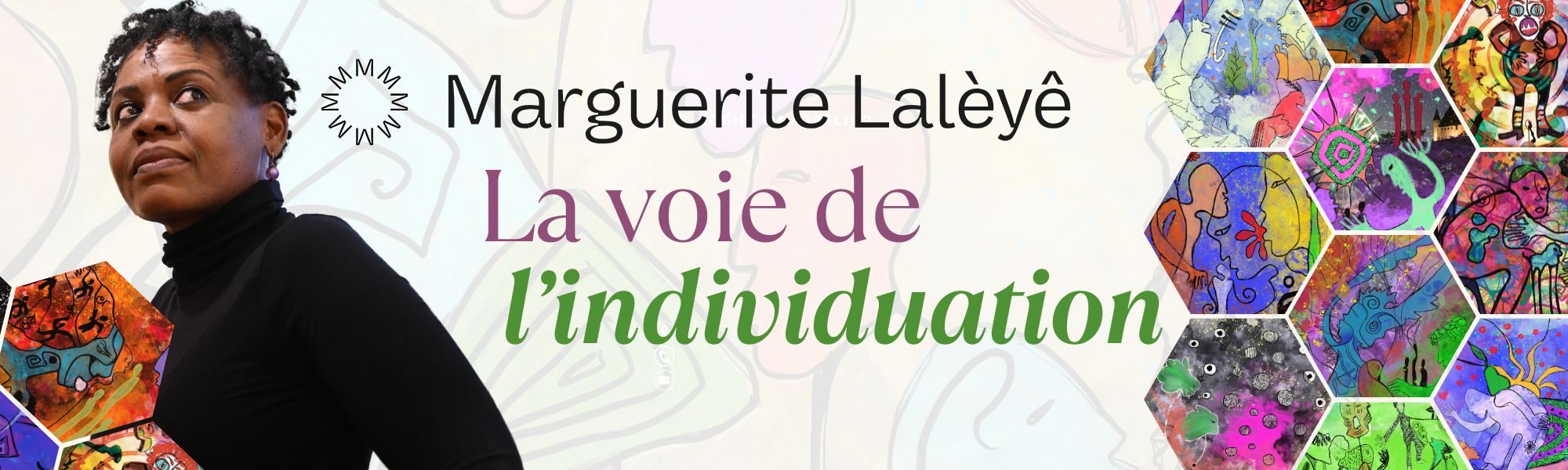La voie de l’individuation avec Marguerite Lalèyê La voie de l'individuation avec Marguerite Lalèyê